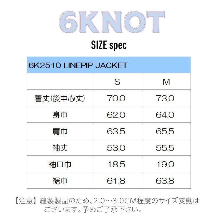 超セール祭!!】2026 6KNOT シックスノット LINEPIP JACKET ライン